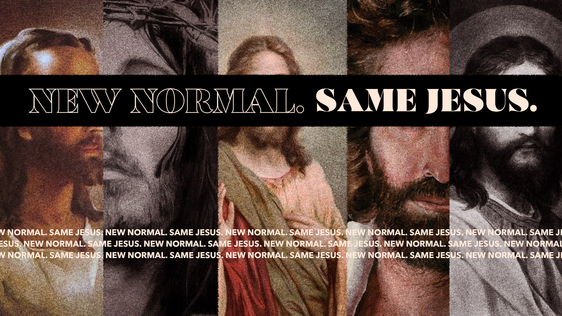 New Normal, Same Jesus